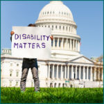 Disability Matters sign in front of White House