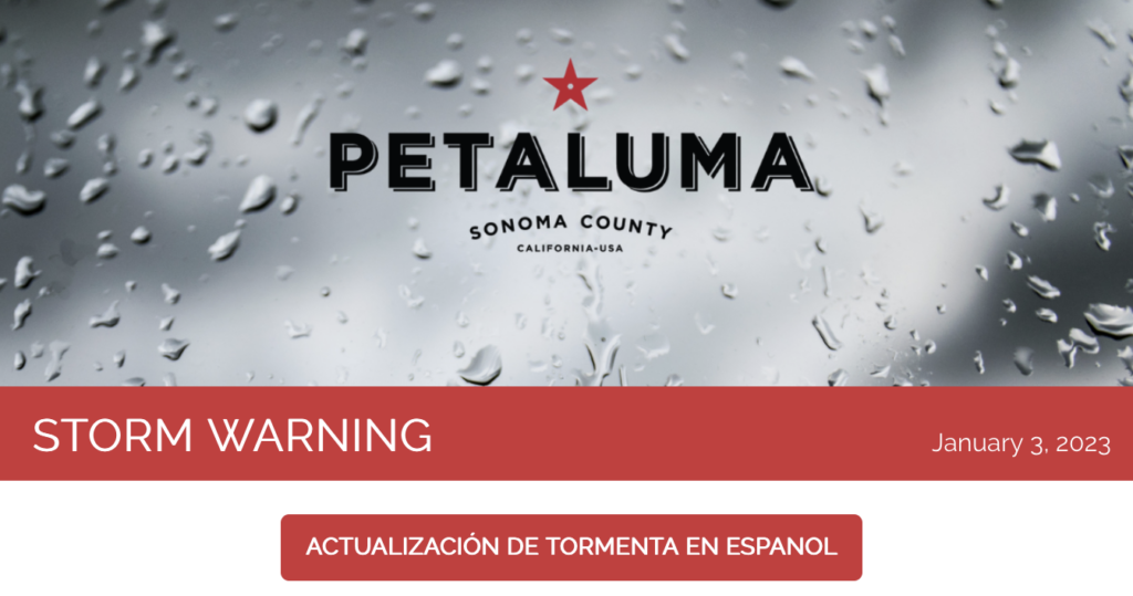 Petaluma Storm Warning January 3, 2023 ACTUALIZACIÓN DE TORMENTA EN ESPANOL