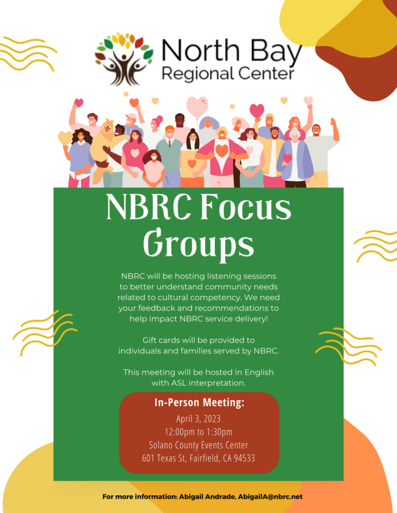 North Bay Regional Center NBRC Focus Groups flyer