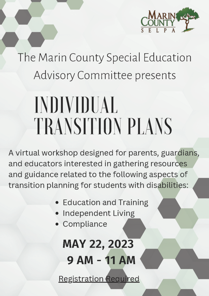 The Marin County Special Education Advisory Committee presents INDIVIDUAL TRANSITION PLANS