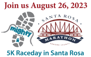 Join us August 26, 2023. 5K raceday in Santa Rosa