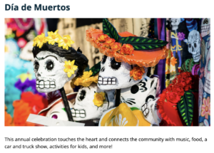 Día de Muertos image from city of Healdsburg.This annual celebration touches the heart and connects the community with music, food, a car and truck show, activities for kids, and more!