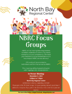 North Bay Regional Center (NBRC) Focus Groups flyer