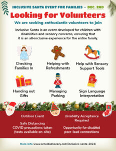 INCLUSIVE SANTA EVENT FOR FAMILIES 
Looking for Volunteers