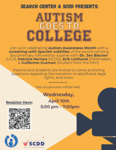 invite for SEARCH Autism Center at UC Riverside and the State Council on Developmental Disabilities for an on-line screening of the award-winning documentary, Autism Goes to College. 
