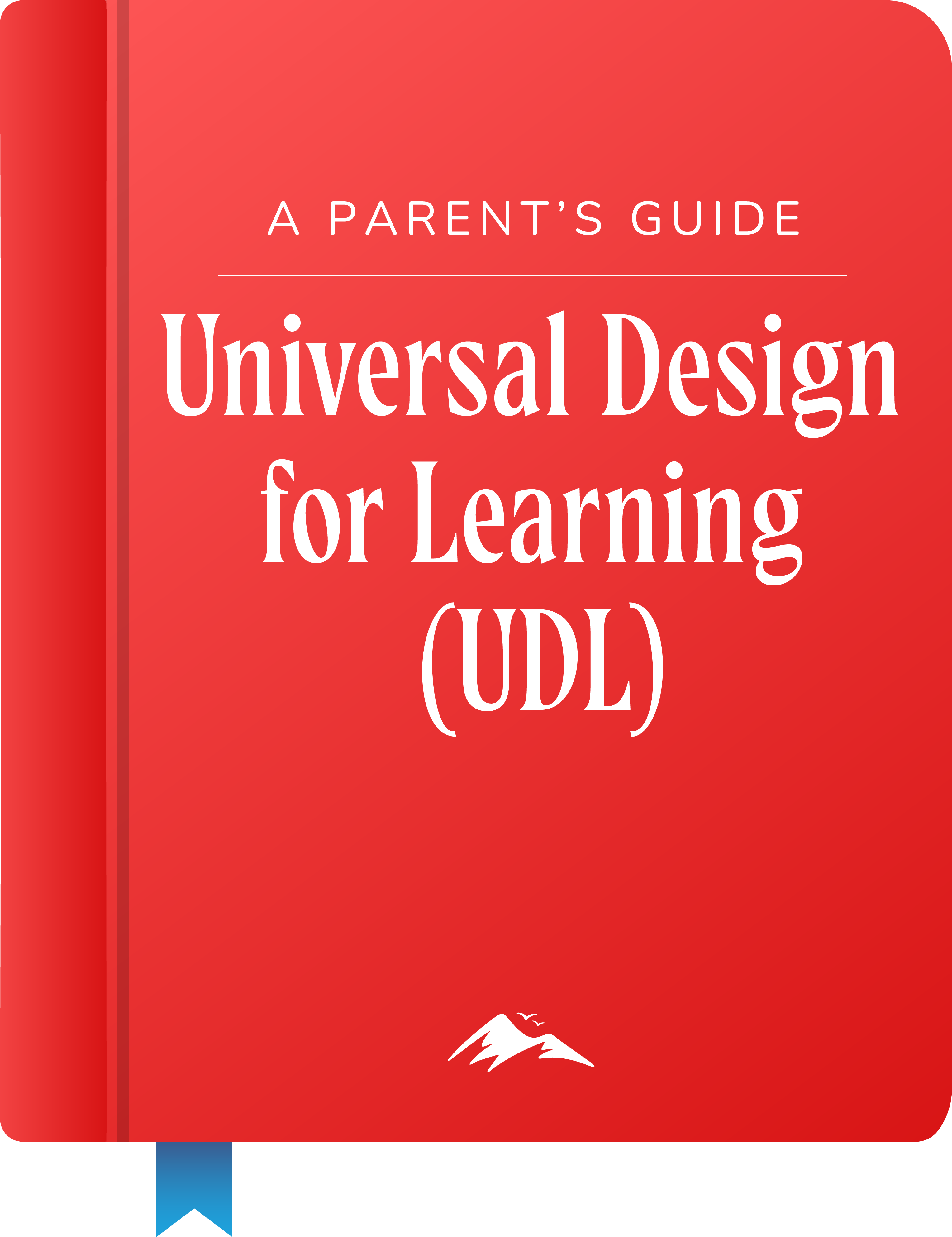 A Parent's Guide. Universal Design for Learning (UDL)